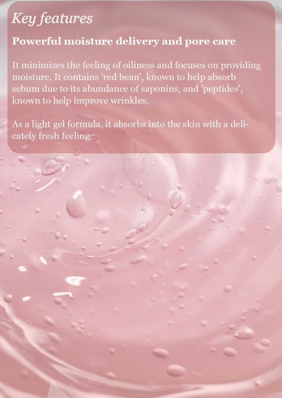 Close-up of Beauty of Joseon Red Bean Water Gel texture Close-up of Beauty of Joseon Red Bean Water Gel texture